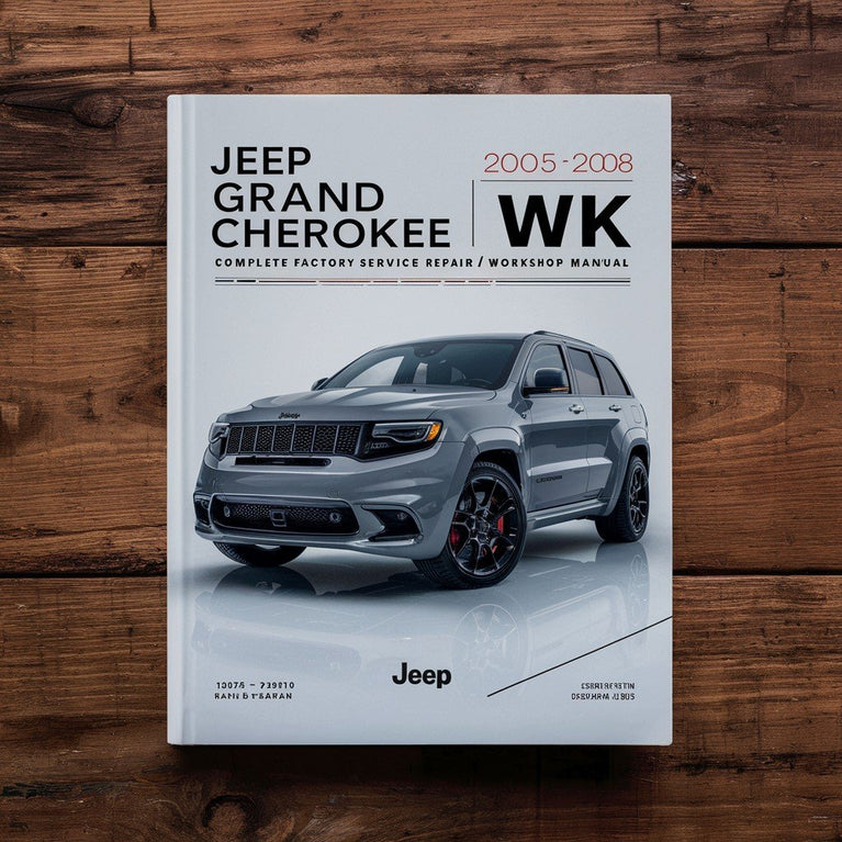 Jeep Grand Cherokee WK 2005-2008 Complete Factory Service/Repair/Workshop Manual PDF Download
