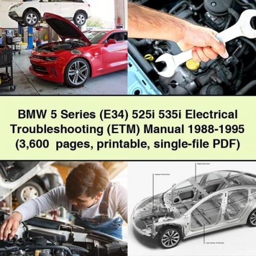 BMW 5 Series (E34) 525i 535i Electrical Troubleshooting (ETM) Manual 1988-1995 (3 600+ pages printable single-file PDF) Download