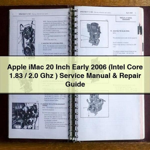 Apple iMac 20 Inch Early 2006 (Intel Core 1.83 / 2.0 Ghz ) Service Manual & Repair Guide Download PDF