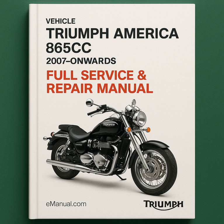 TRIUMPH AMERICA 865CC Full Service & Repair Manual 2007-ONWARDS