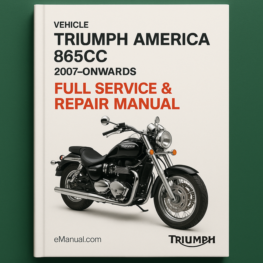 TRIUMPH AMERICA 865CC Full Service & Repair Manual 2007-ONWARDS