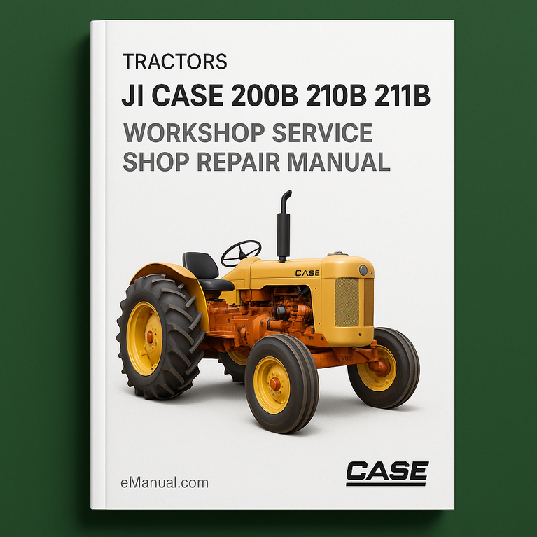 JI Case 200B 210B 211B TRACTORS Workshop Service Shop Repair Manual - Instant Download PDF