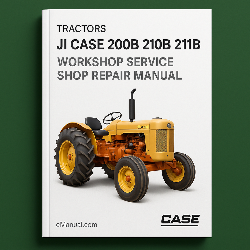 JI Case 200B 210B 211B TRACTORS Workshop Service Shop Repair Manual - Instant Download PDF
