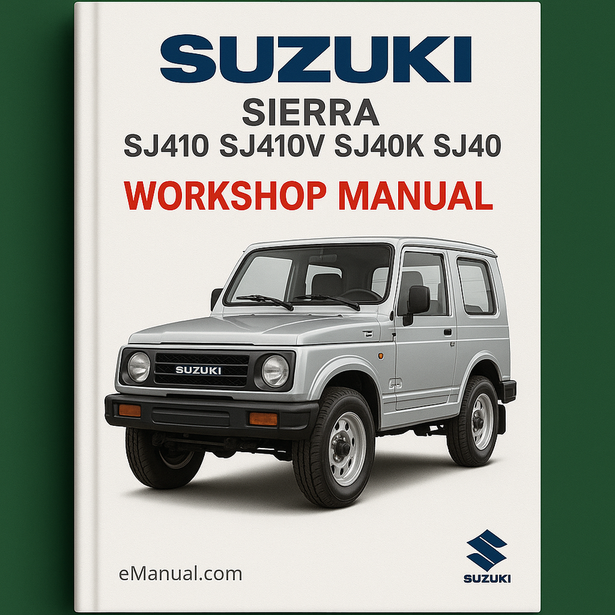 Suzuki SIERRA SJ410 SJ410V SJ410K SJ40 Workshop Manual
