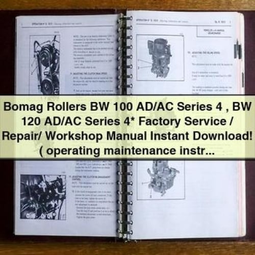 Bomag Rollers BW 100 AD/AC Series 4 BW 120 AD/AC Series 4* Factory Service / Repair/ Workshop Manual Instant Download (+operating maintenance instructions) PDF