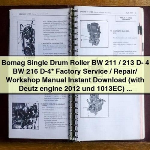 Bomag Single Drum Roller BW 211/213 D- 4 BW 216 D-4  Factory Service/Repair/ Workshop Manual Download (with Deutz engine 2012 und 1013EC) PDF