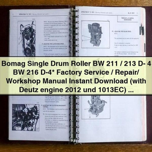 Bomag Single Drum Roller BW 211/213 D- 4 BW 216 D-4  Factory Service/Repair/ Workshop Manual  (with Deutz engine 2012 und 1013EC)