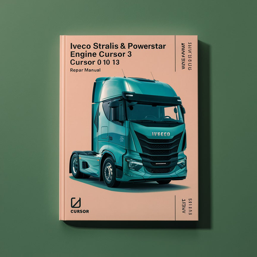 Iveco STRALIS & POWERSTAR Engine CURSOR 10 13 Repair Manual