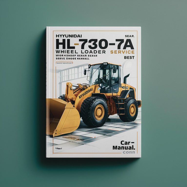 Hyundai HL730-7A HL730TM-7A Wheel Loader Workshop Repair Service Manual Best