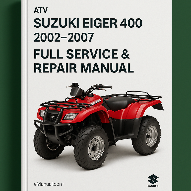 Suzuki EIGER 400 ATV Full Service & Repair Manual 2002-2007