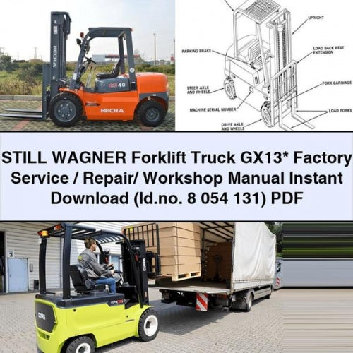 STILL WAGNER Forklift GX13* Factory Service / Repair/ Workshop Manual Instant Download (Id.no. 8 054 131) PDF