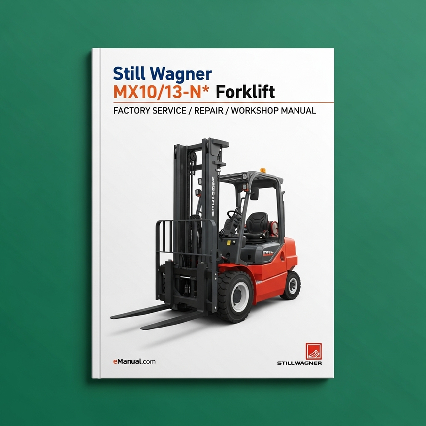STILL WAGNER Forklift MX10/13-N* Factory Service / Repair/ Workshop Manual Instant Download (Id.No.W8 054 152) PDF