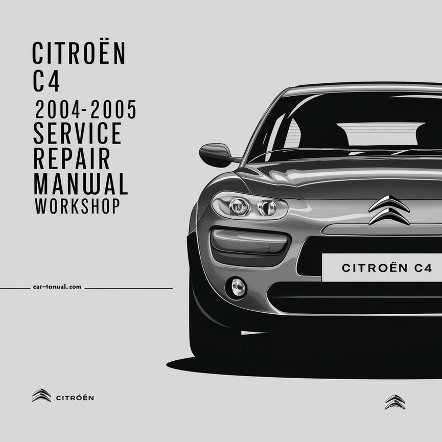 CITROEN C4 2004-2005 Service Repair Manual Workshop