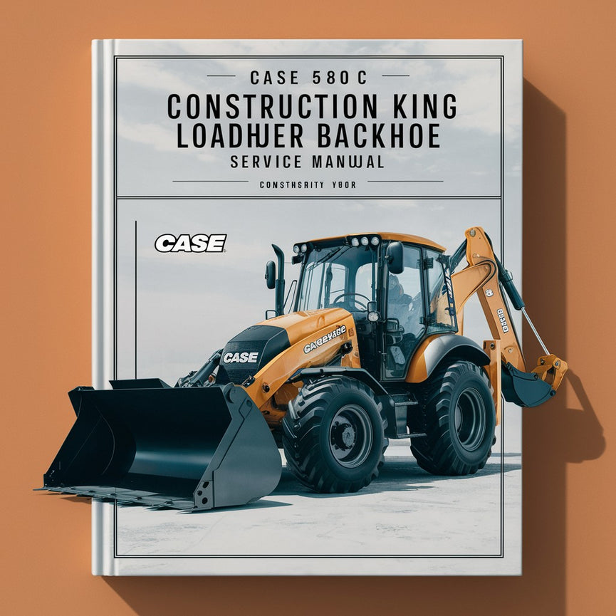 Case 580C Loader Backhoe Service Manual