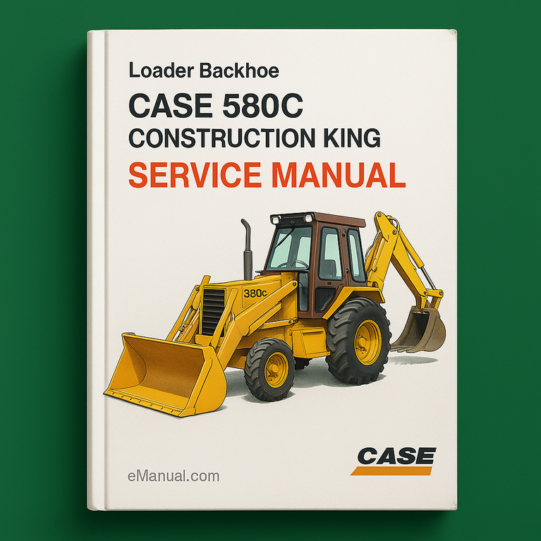 Case 580C Construction King Loader Backhoe Service Manual