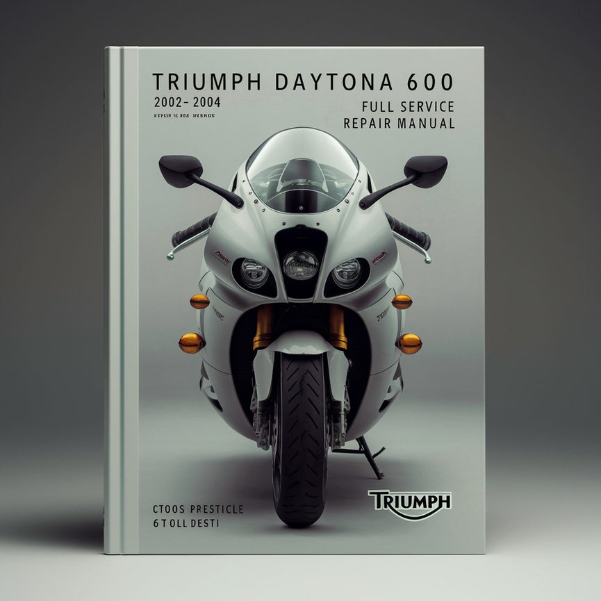 Triumph Daytona 600 2002-2004 Manual de reparación de servicio completo Descargar PDF