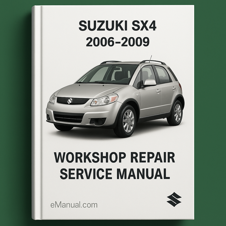 Suzuki SX4 2006-2009 Workshop Repair Service Manual