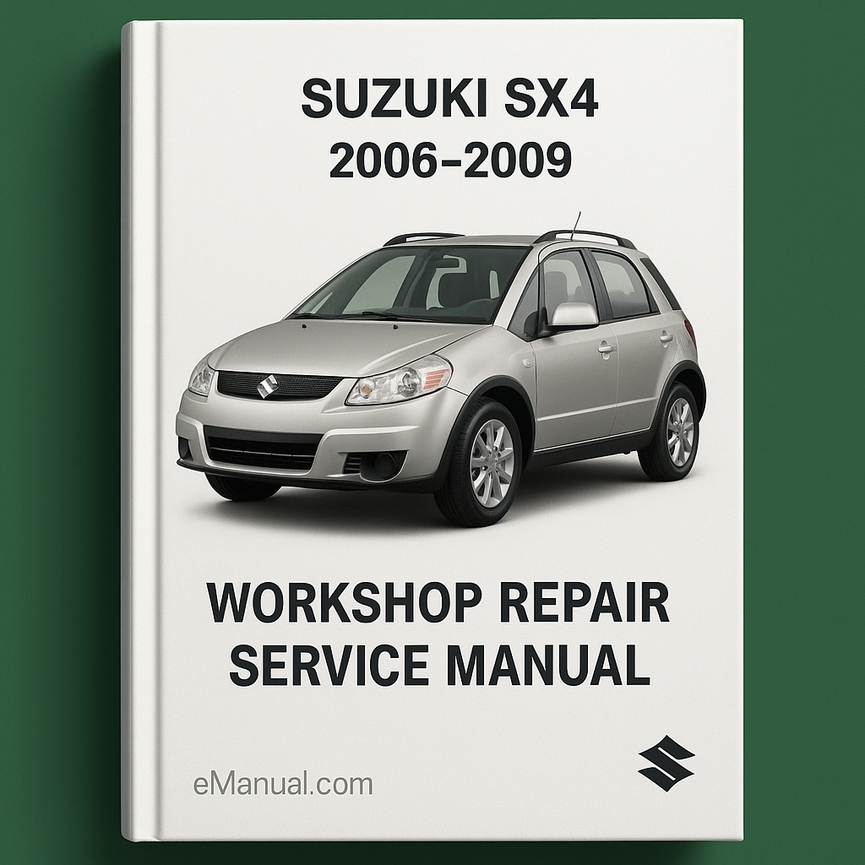 Suzuki SX4 2006-2009 Workshop Repair Service Manual
