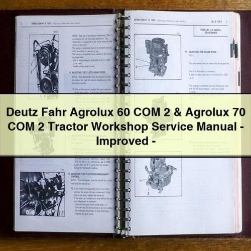 Deutz Fahr Agrolux 60 COM 2 & Agrolux 70 COM 2 Tractor Workshop Service Manual - Improved - Download PDF