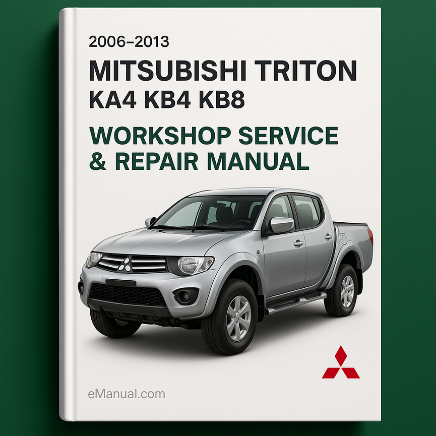 2006-2013 Mitsubishi Triton KA4 KB4 KB8 Workshop Service Repair Manual