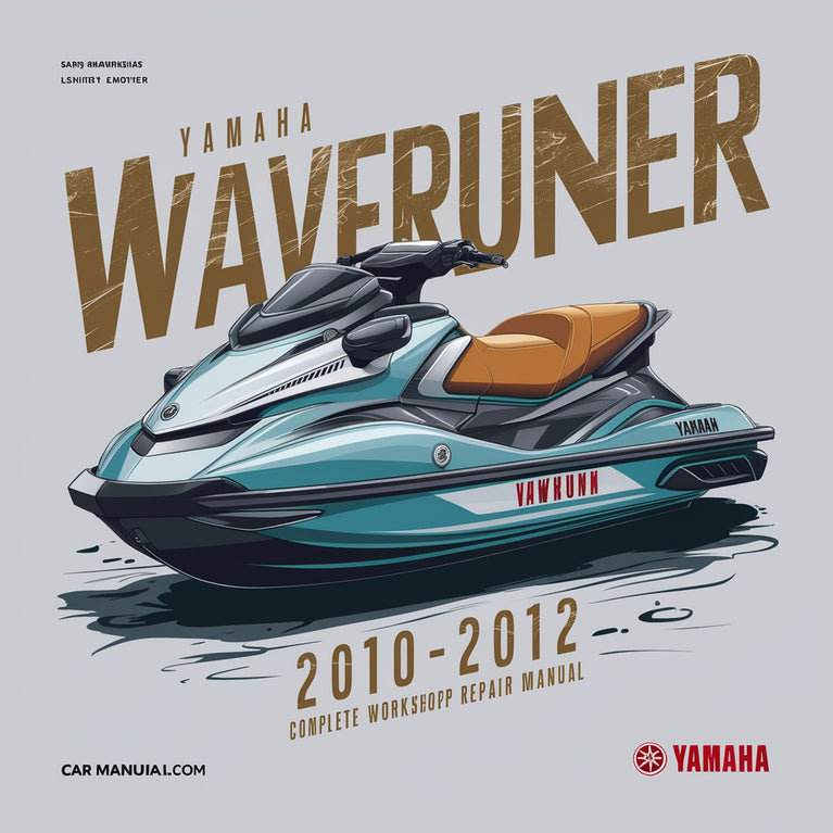 Yamaha WAVERUNNER VX1100 VX CRUISER VX DELUXE VX SPORT 2010-2012 Complete Workshop Repair Manual