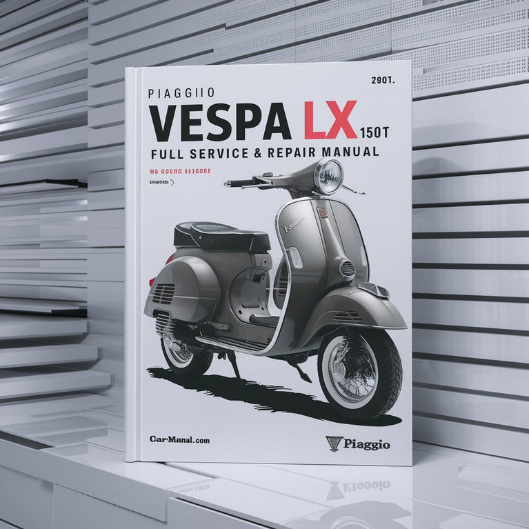 PIAGGIO VESPA LX 150 4T Full Service & Repair Manual PDF Download