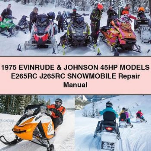 1975 EVINRUDE & JOHNSON 45HP ModelS E265RC J265RC Snowmobile Repair Manual PDF Download