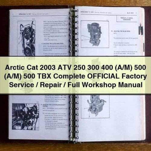 Arctic Cat 2003 ATV 250 300 400 (A/M) 500 (A/M) 500 TBX Complete OFFICIAL Factory Service / Repair / Full Workshop Manual PDF Download