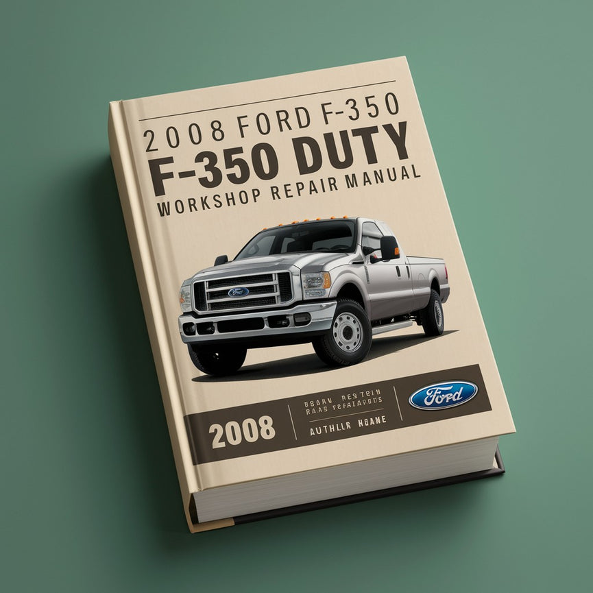 2008 Ford F-350 F350 Super Duty Workshop Repair Manual