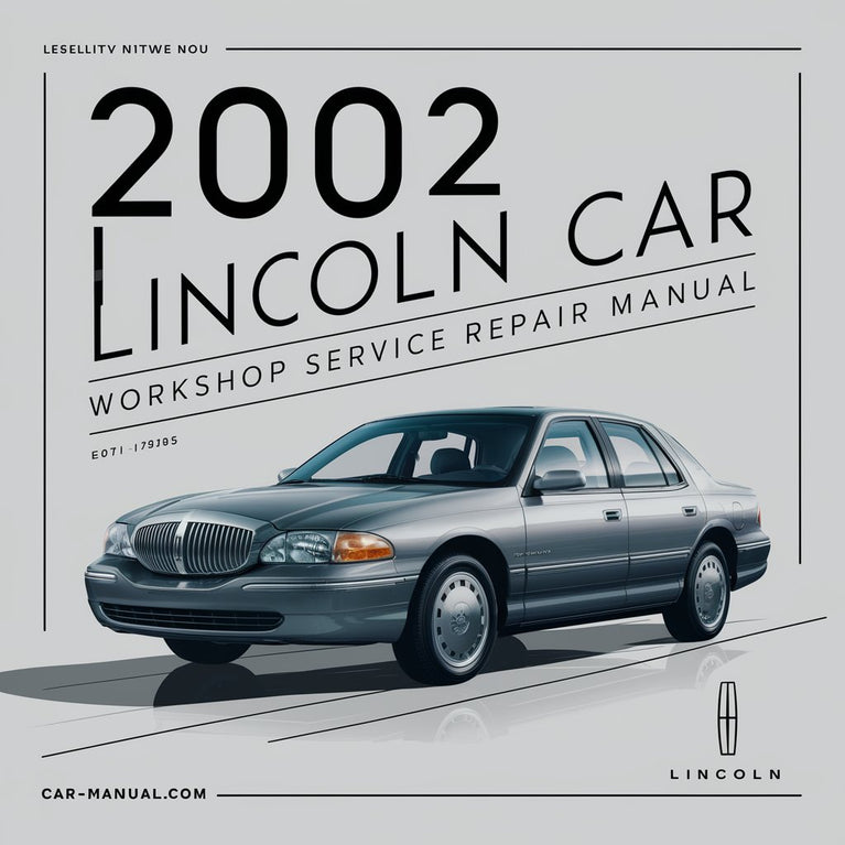 2002 LINCOLN TOWN CAR Workshop Service Repair Manual