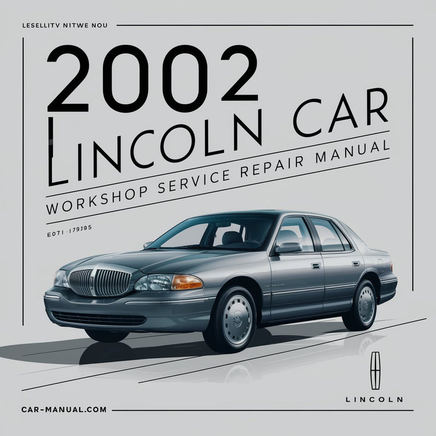 2002 LINCOLN TOWN CAR Workshop Service Repair Manual