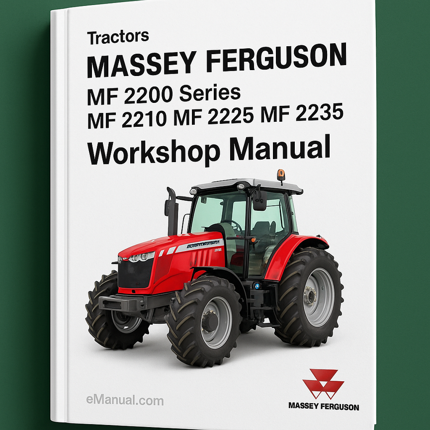 Massey Ferguson Service MF 2200 Series MF 2210 MF 2225 MF 2235 Tractors Workshop Manual