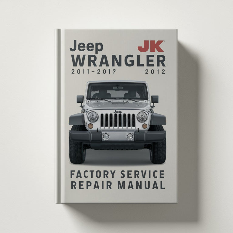 Jeep JK Wrangler 2011 - 2012 Manual de reparación de servicio de fábrica