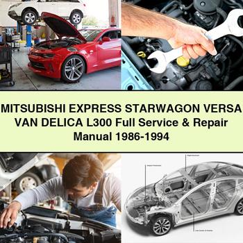 Mitsubushi EXPRESS STARWAGON VERSA VAN DELICA L300 Full Service & Repair Manual 1986-1994 PDF Download