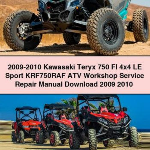 2009-2010 Kawasaki Teryx 750 FI 4x4 LE Sport KRF750RAF ATV Workshop Service Repair Manual Download 2009 2010 PDF