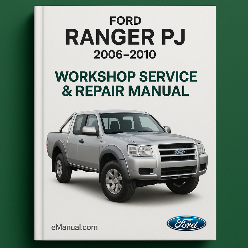 Ford RANGER PJ 2006-2010 Workshop Service Repair Manual