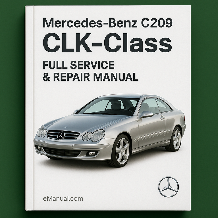 Mercedes Benz C209 CLK Class Full Service & Repair Manual 2003-2009