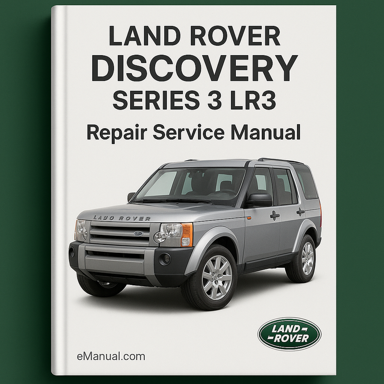 Land Rover DISCOVERY Series 3 LR3 Repair Service Manual