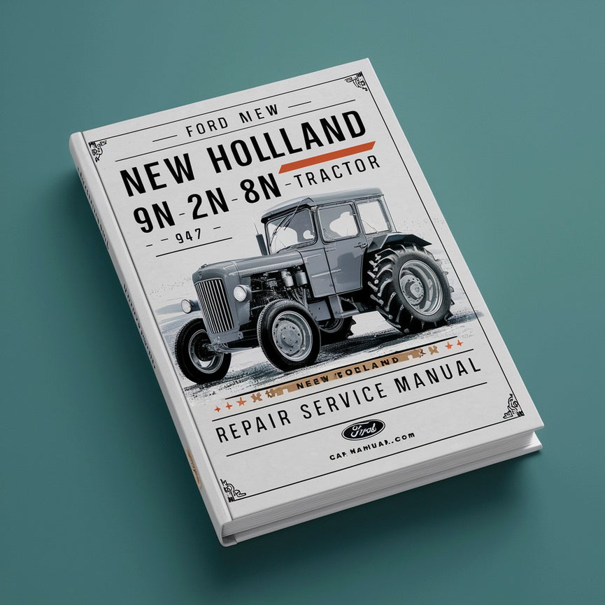 Ford New Holland 9N 2N 8N Tractor 1947 Repair Service Manual
