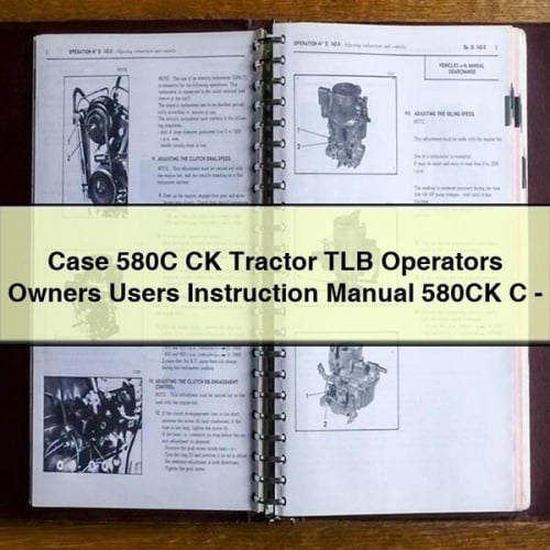 Case 580C CK Tractor TLB Operators Owners Users Instruction Manual 580CK C-PDF