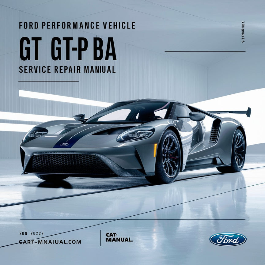 Ford GT, GT-P Car Service Repair Manual