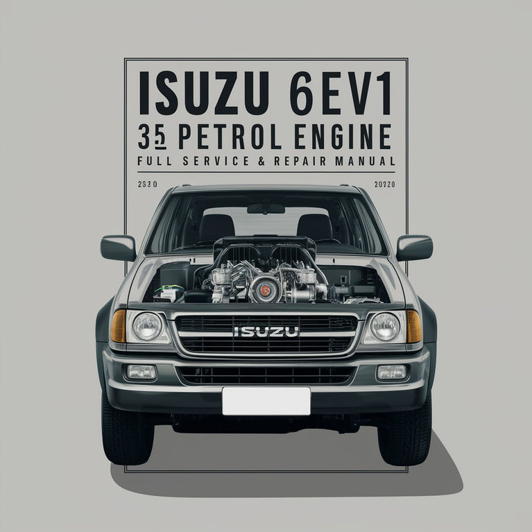 ISUZU 6EV1 3.5L Petrol Engine Full Service & Repair Manual