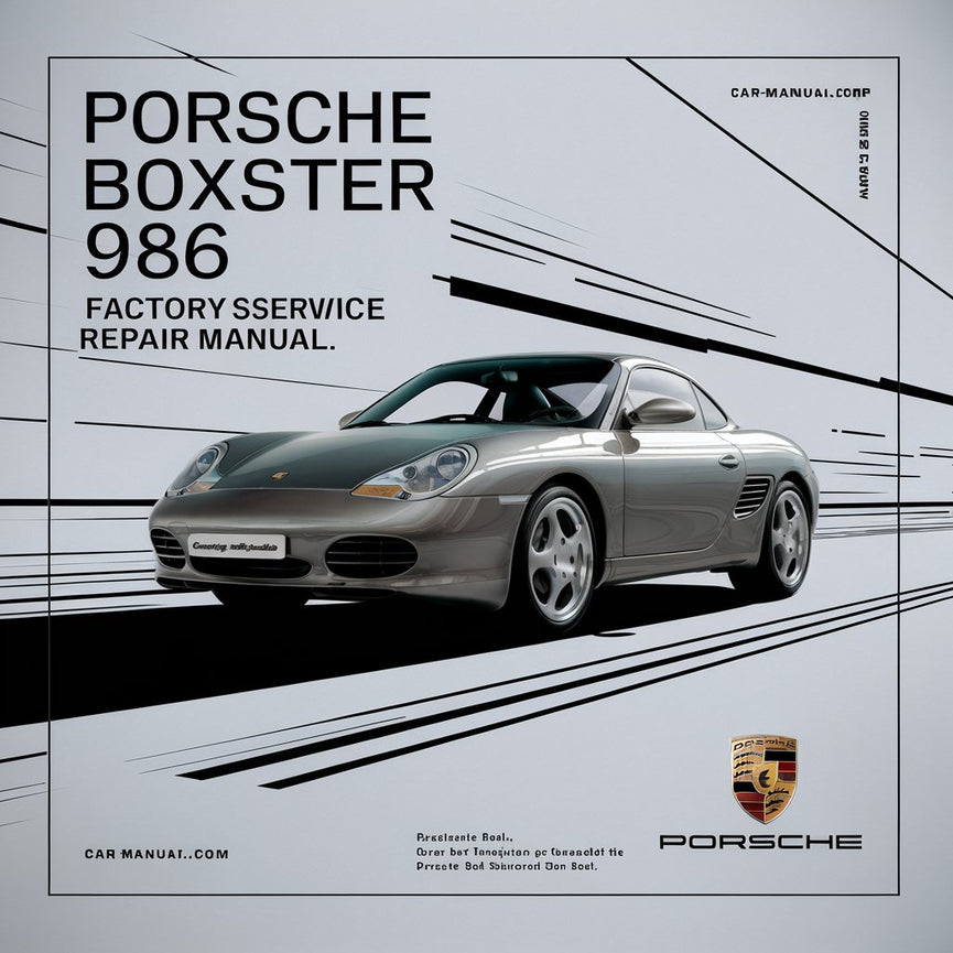 PORSCHE BOXSTER 986 1998-2004 Factory Service Repair Manual