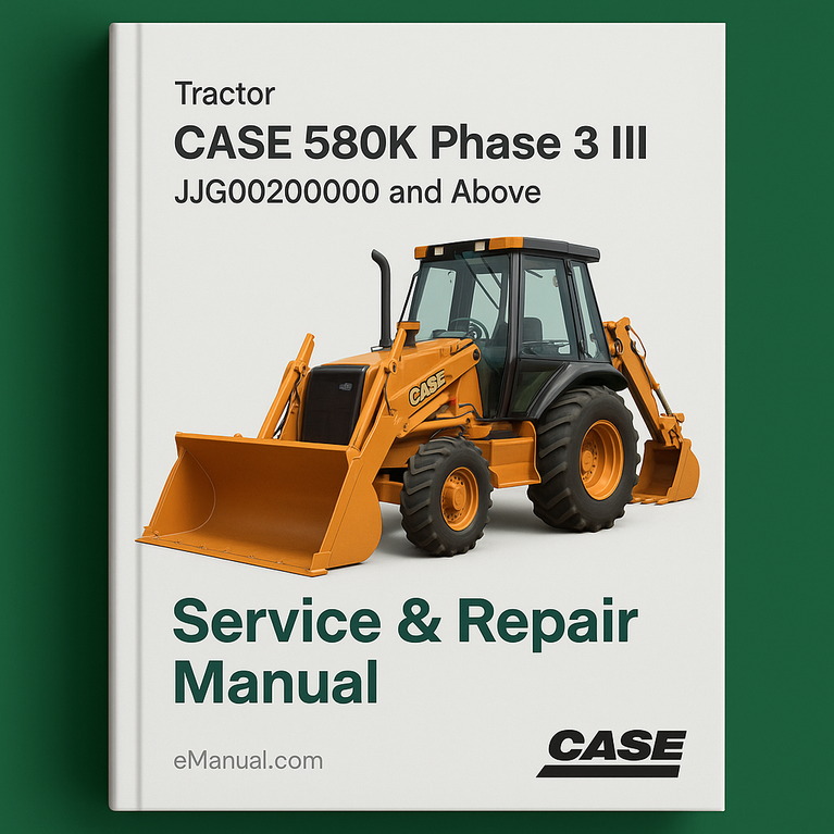 Case 580k Phase 3 III Tractor JJG0020000 and Above Service Repair Manual-Improved-PDF
