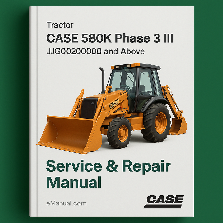 Case 580k Phase 3 III Tractor JJG0020000 and Above Service Repair Manual-Improved-PDF