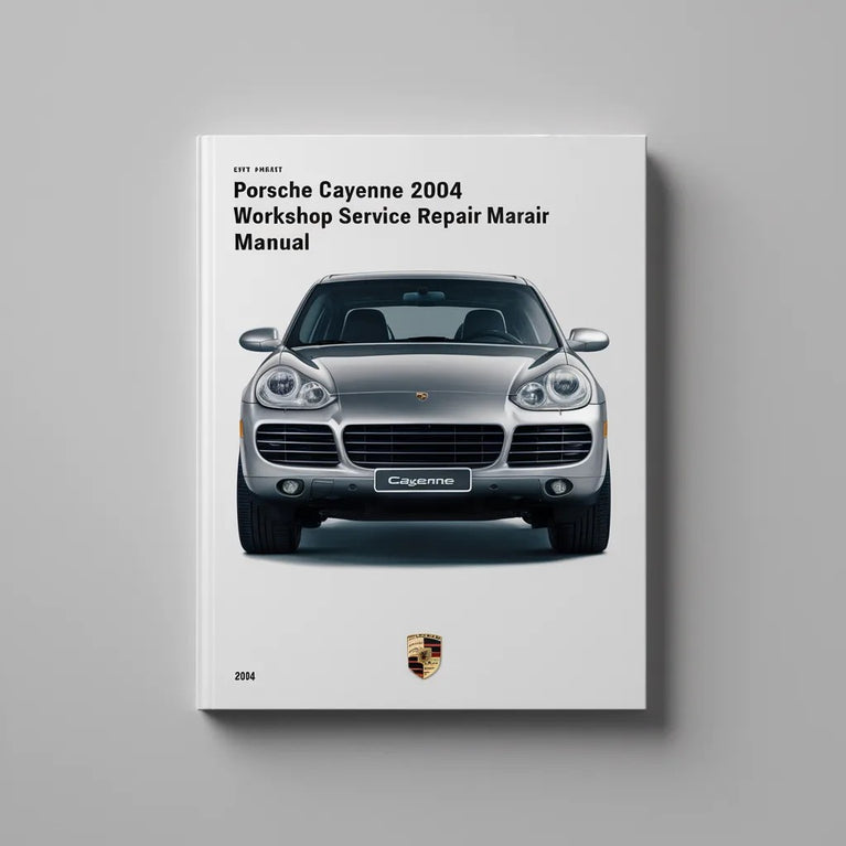 Porsche Cayenne 2004 Workshop Service Repair Manual