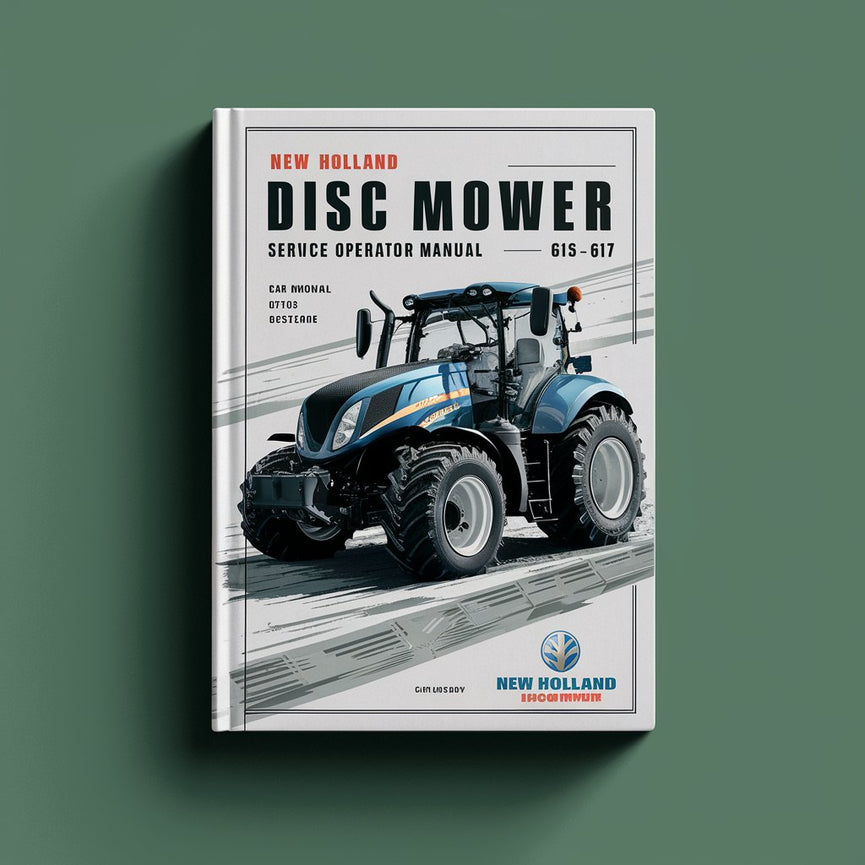 New Holland 615 616 617 Disc Mower Service Operator Manual