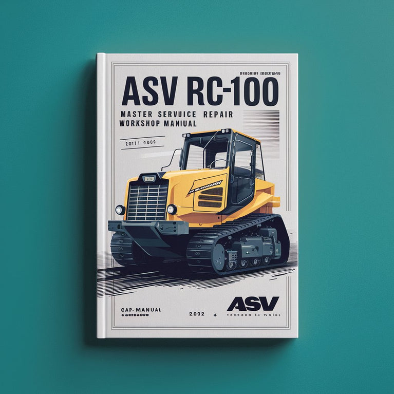 ASV RC-100 Rubber Track Loader Master Service Repair Workshop Manual Download PDF