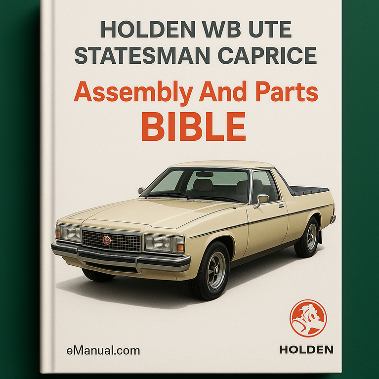 HOLDEN WB UTE and STATESMAN CAPRICE Assembly And Parts BIBLE