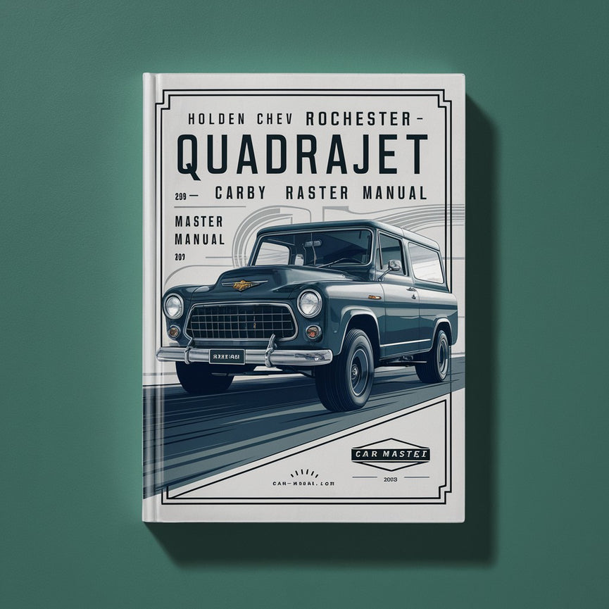 Holden CHEV ROCHESTER QUADRAJET CARBY REBUILD Master Manual